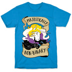 Majestically non-binary T-Shirt