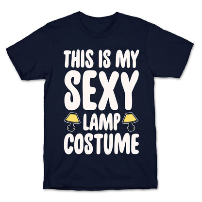 This Is My Sexy Lamp Costume Pairs Shirt White Print T-Shirt