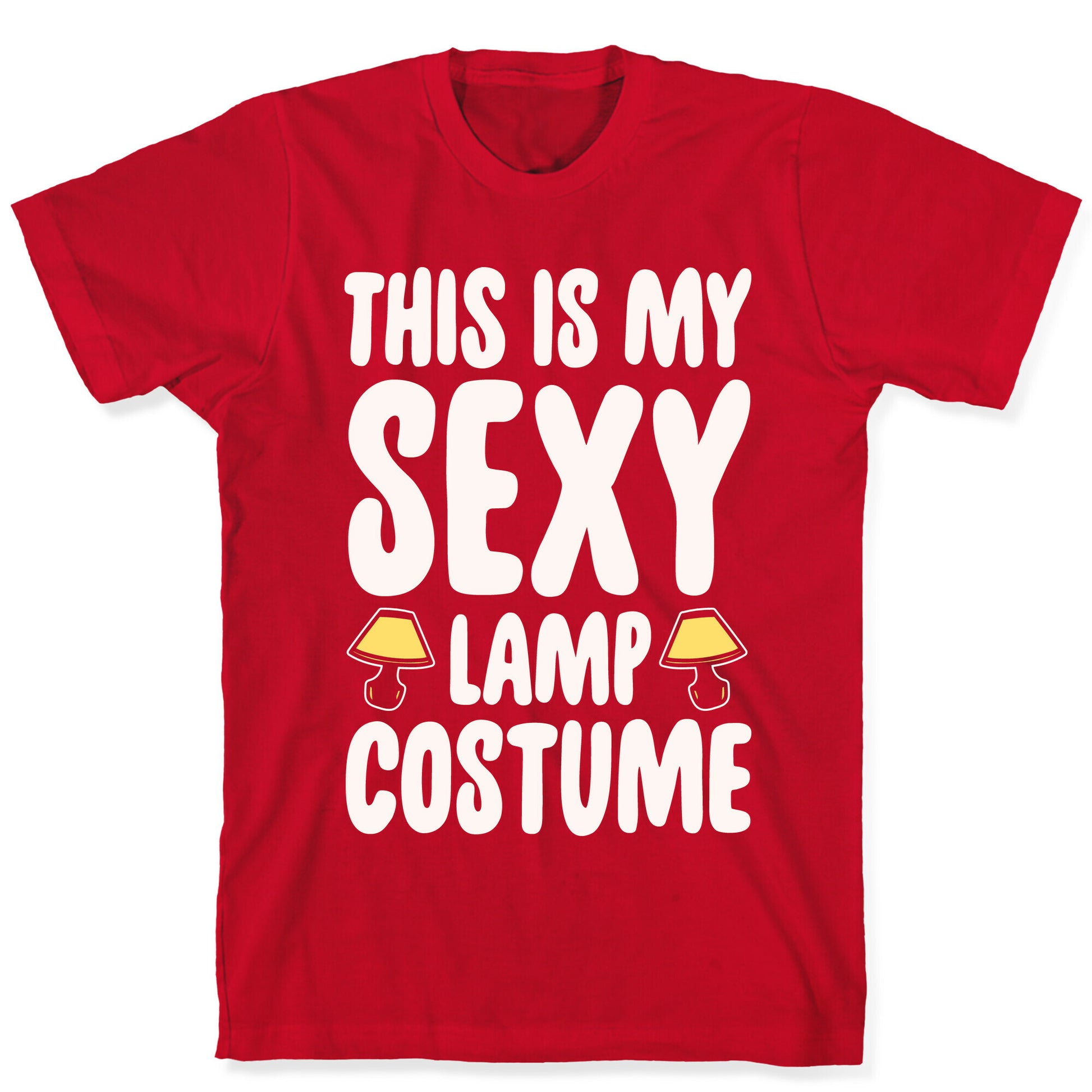This Is My Sexy Lamp Costume Pairs Shirt White Print T-Shirt