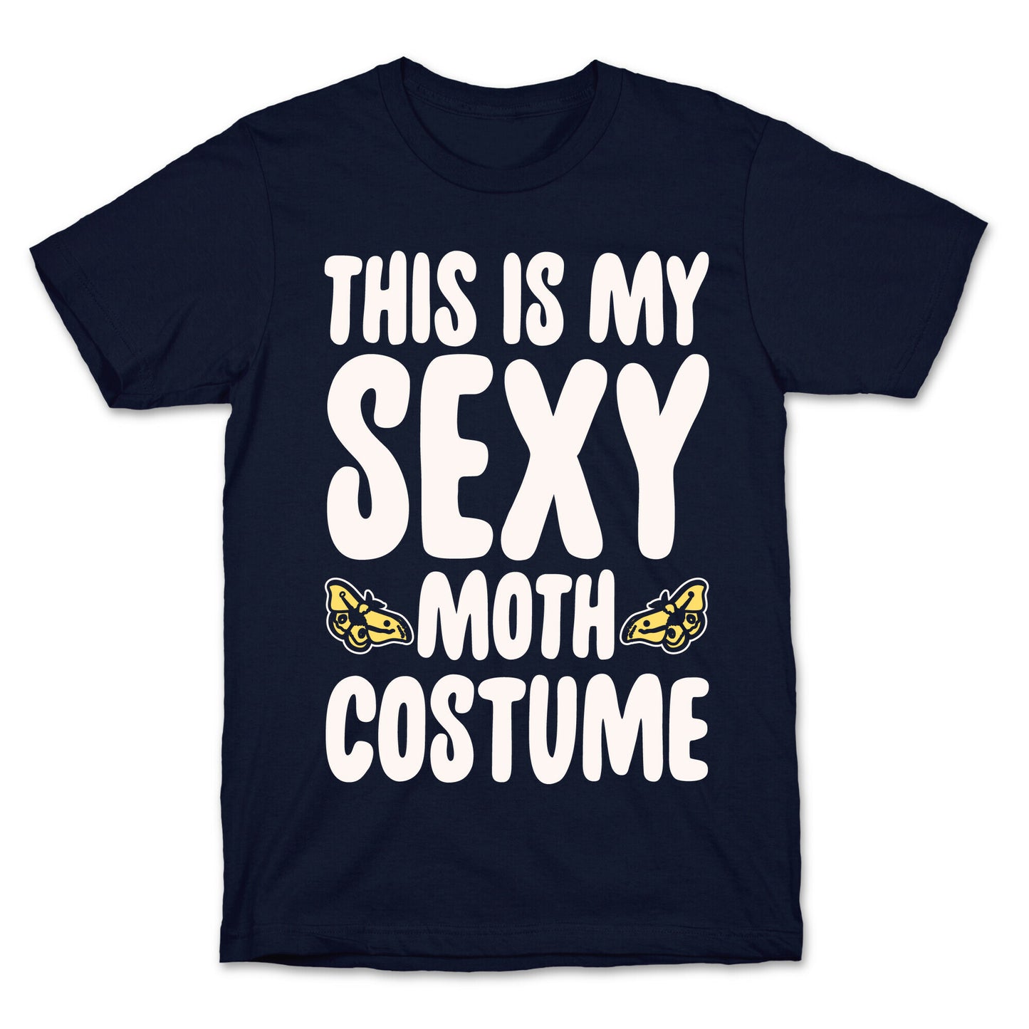 This Is My Sexy Moth Costume Pairs Shirt White Print T-Shirt