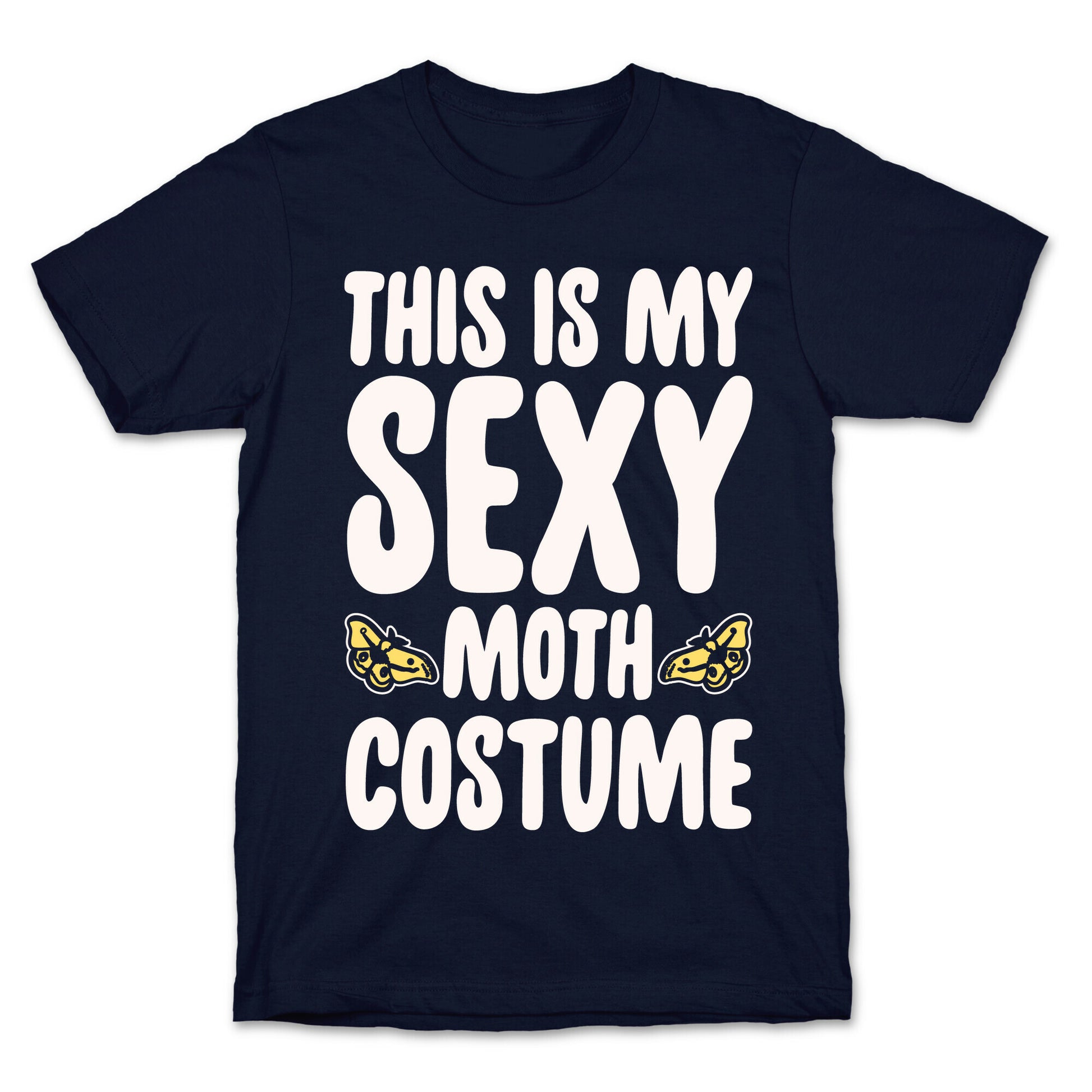 This Is My Sexy Moth Costume Pairs Shirt White Print T-Shirt