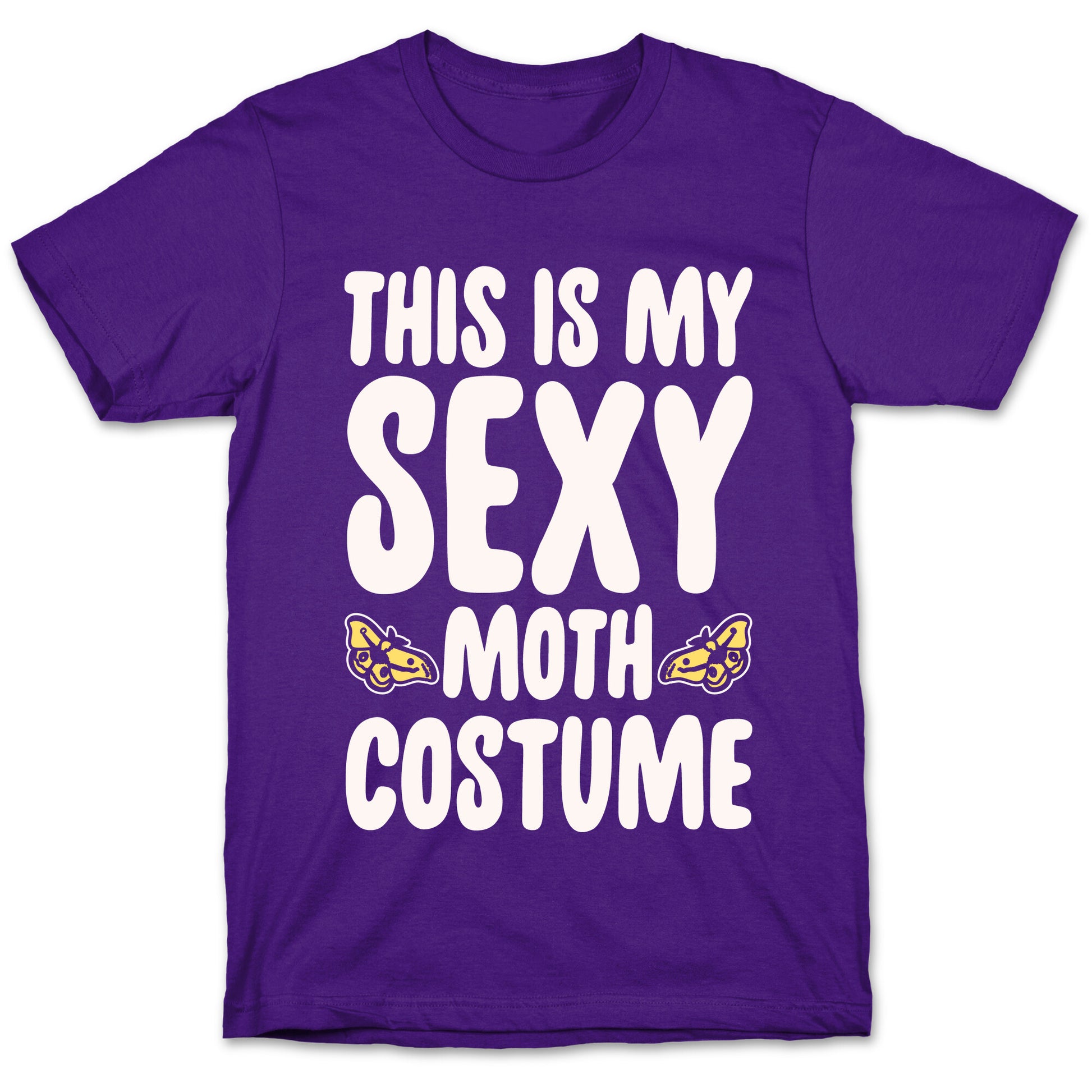 This Is My Sexy Moth Costume Pairs Shirt White Print T-Shirt