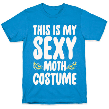 This Is My Sexy Moth Costume Pairs Shirt White Print T-Shirt