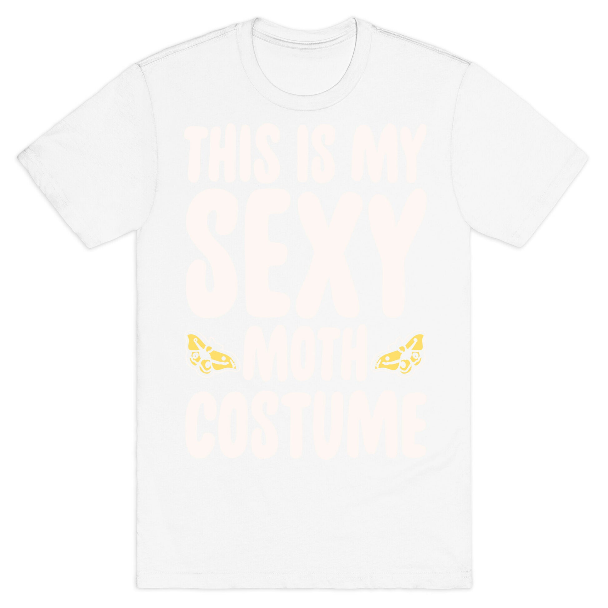 This Is My Sexy Moth Costume Pairs Shirt White Print T-Shirt
