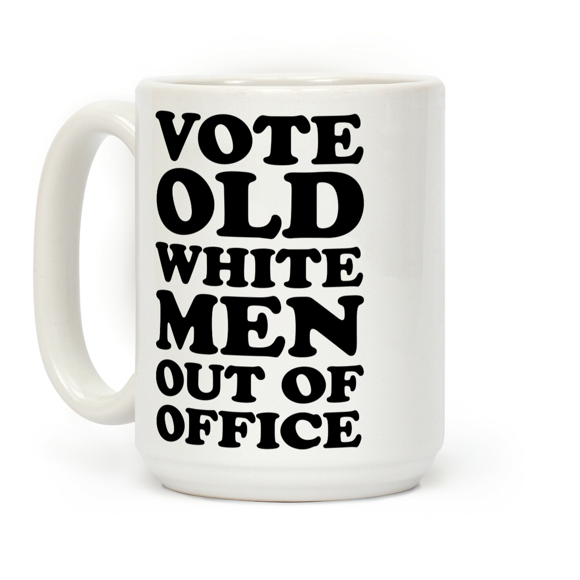 Vote Old White Men Out Of Office Coffee Mug