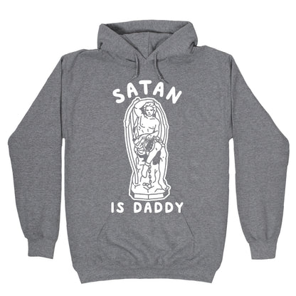 Satan is Daddy Hoodie