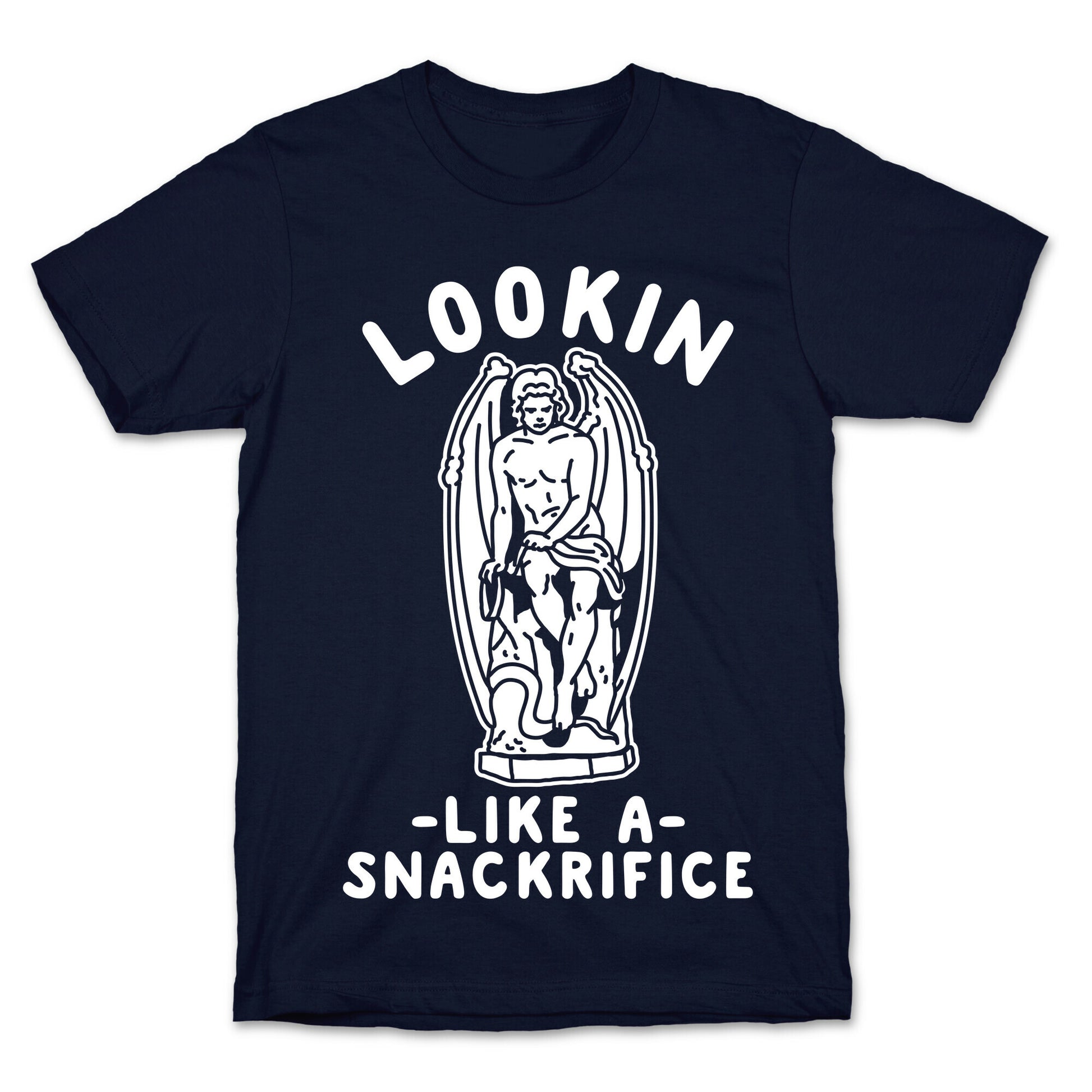 Lookin Like a Snackrifice T-Shirt