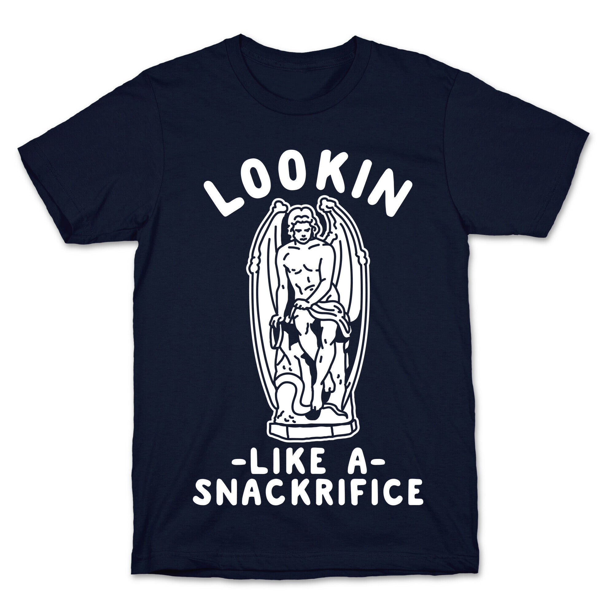 Lookin Like a Snackrifice T-Shirt
