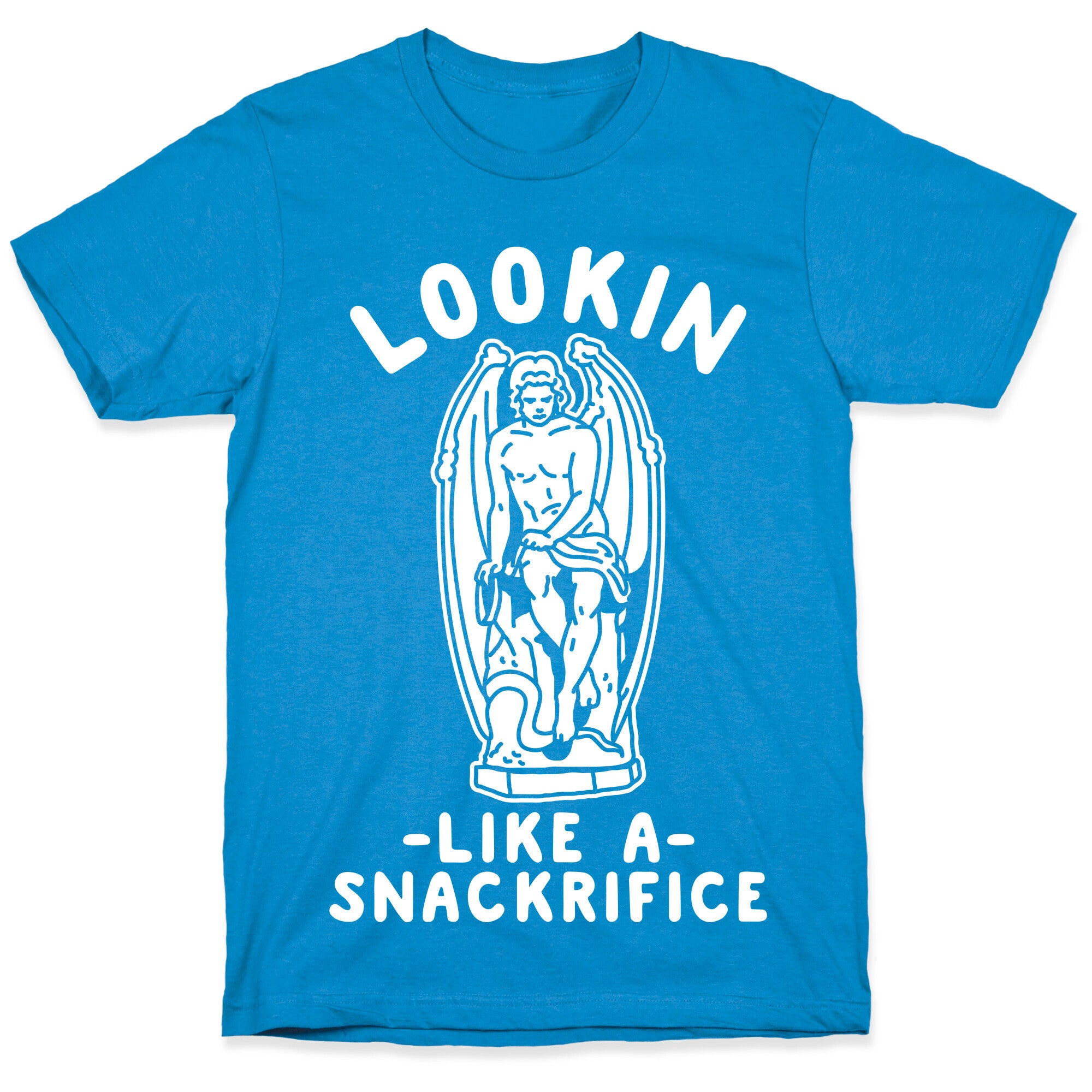 Lookin Like a Snackrifice T-Shirt