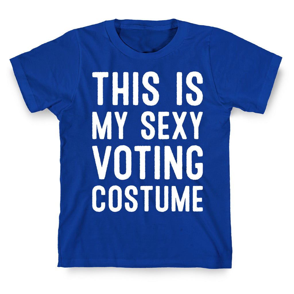This Is My Sexy Voting Costume T-Shirt