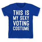 This Is My Sexy Voting Costume T-Shirt