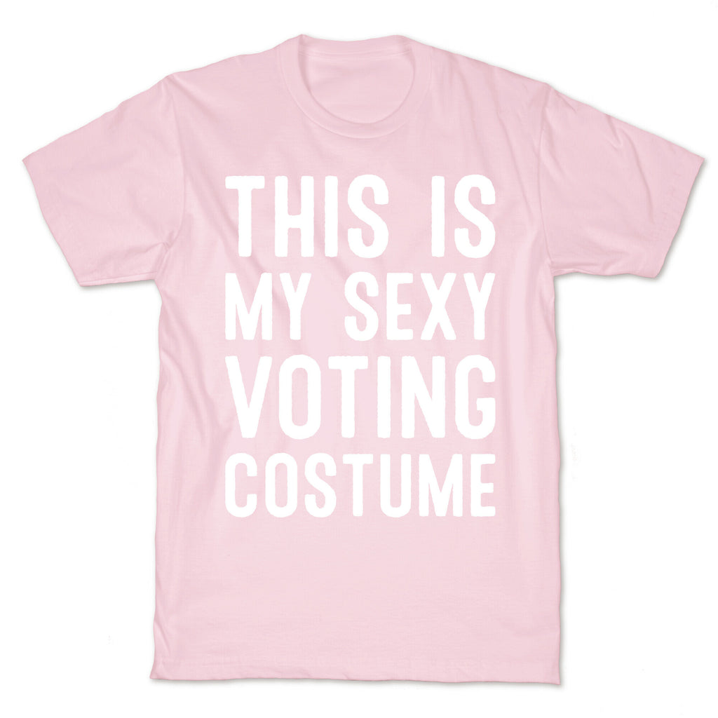 This Is My Sexy Voting Costume T-Shirt