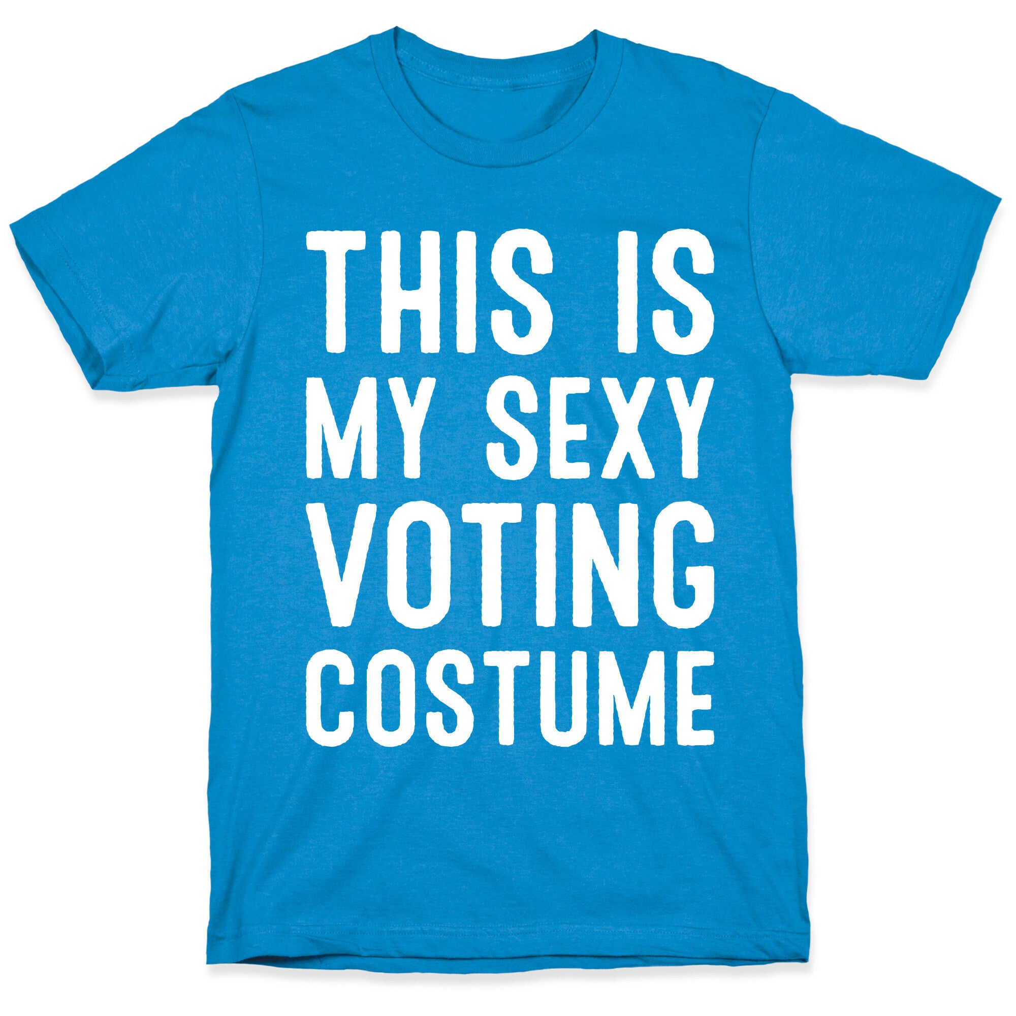 This Is My Sexy Voting Costume T-Shirt
