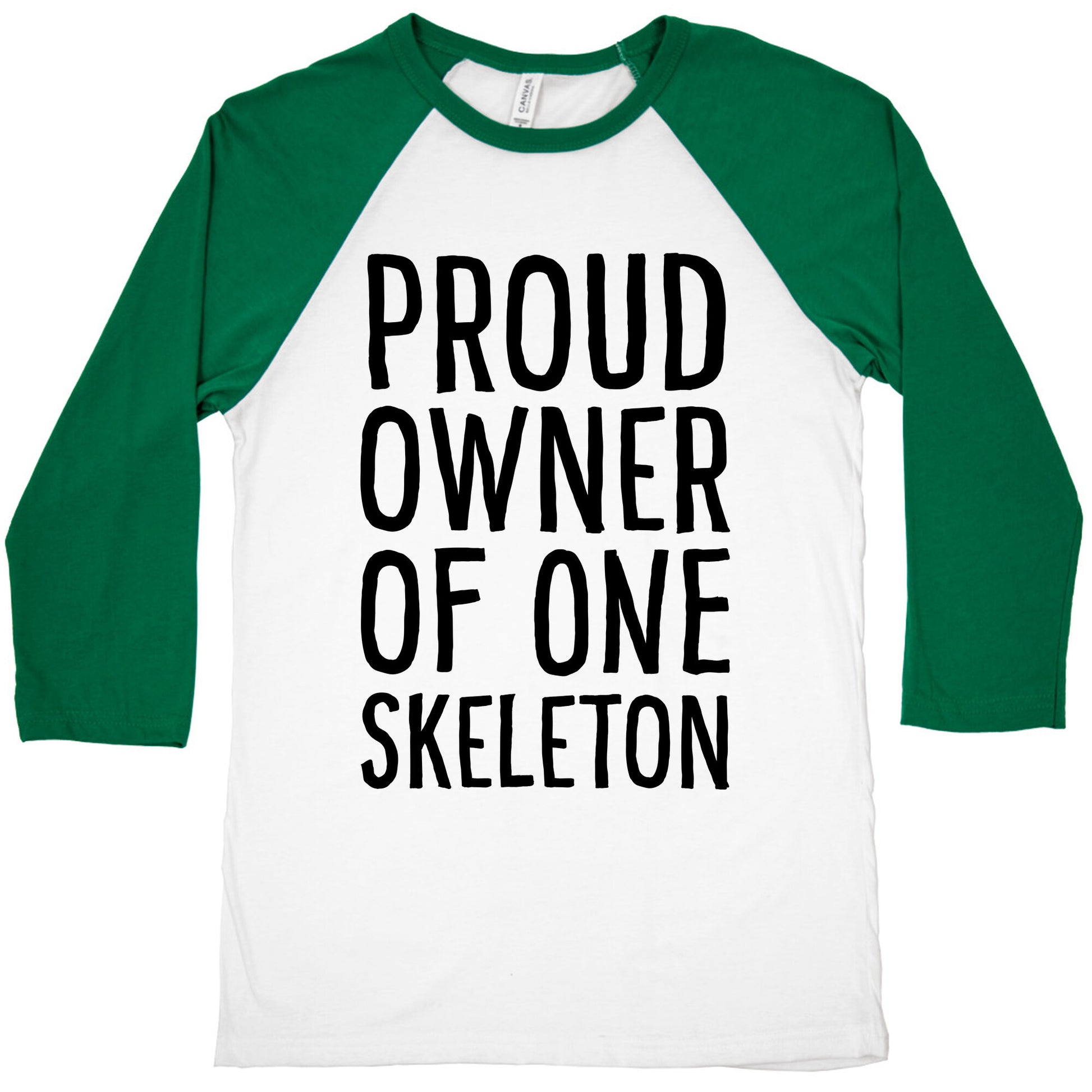 Proud Owner of One Skeleton Baseball Tee