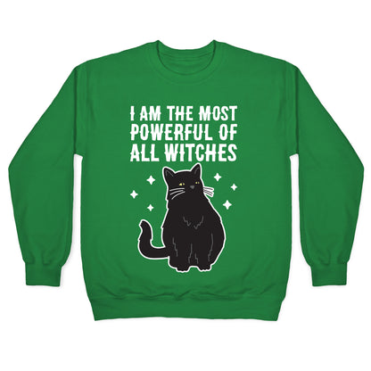 I Am The Most Powerful Of All Witches Salem Crewneck Sweatshirt