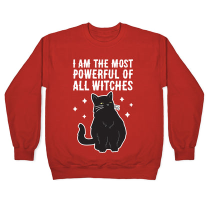 I Am The Most Powerful Of All Witches Salem Crewneck Sweatshirt