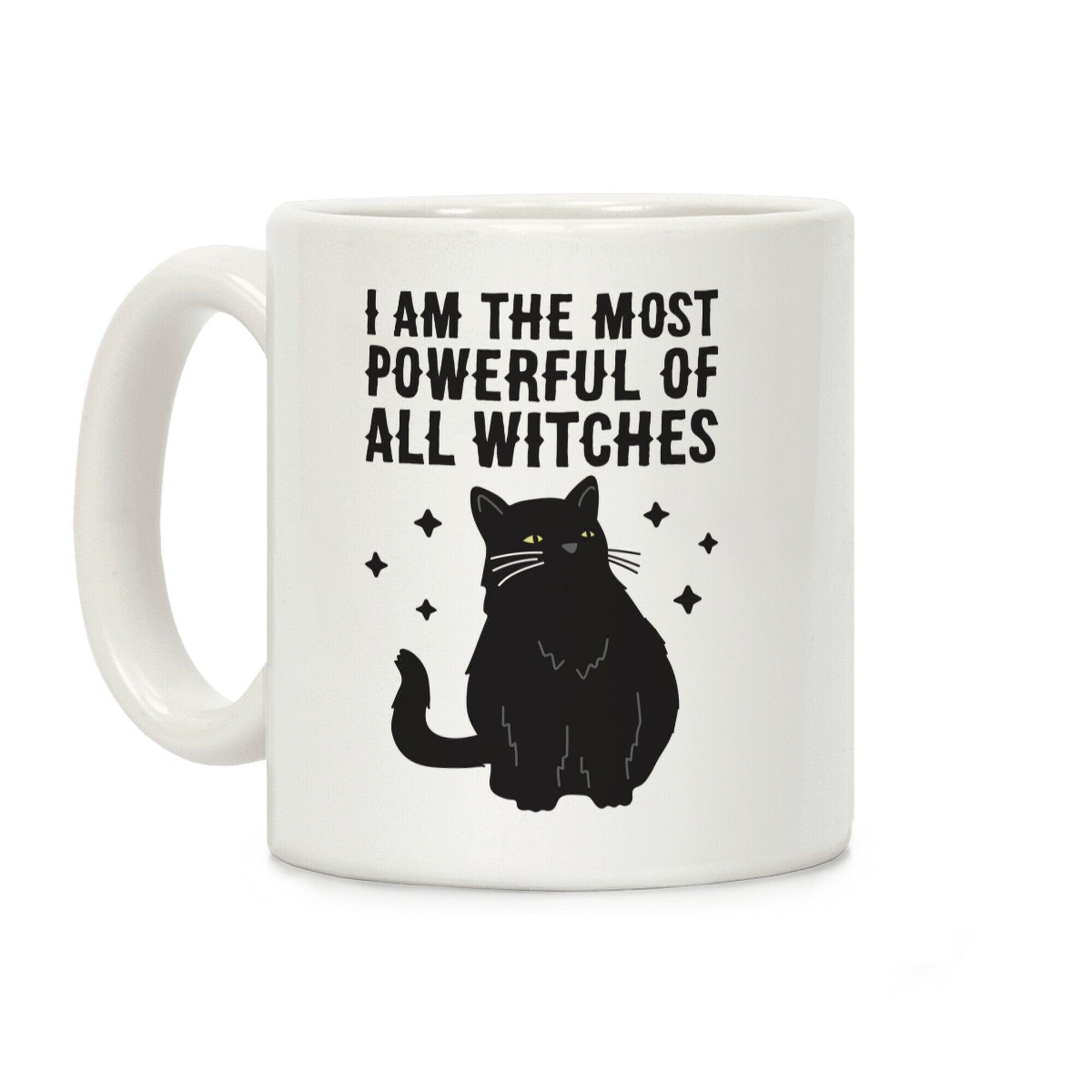 I Am The Most Powerful Of All Witches Salem Coffee Mug