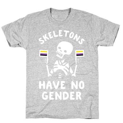 Skeletons Have No Gender T-Shirt