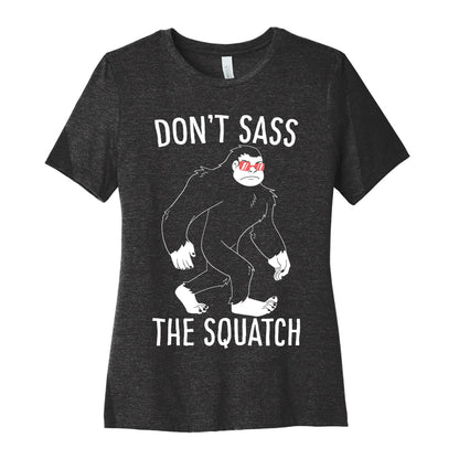 Don't Sass the Squatch Women's Cotton Tee