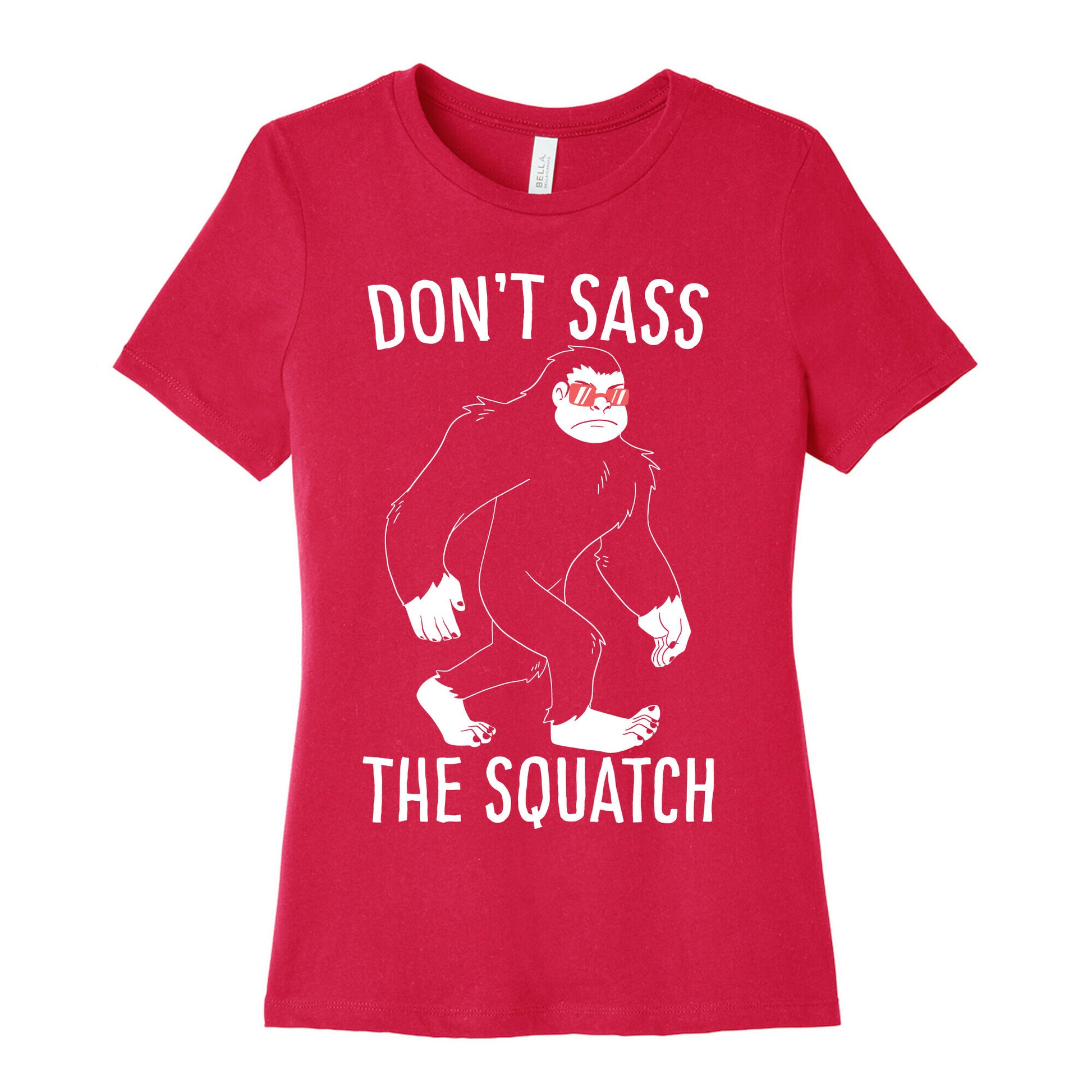 Don't Sass the Squatch Women's Cotton Tee