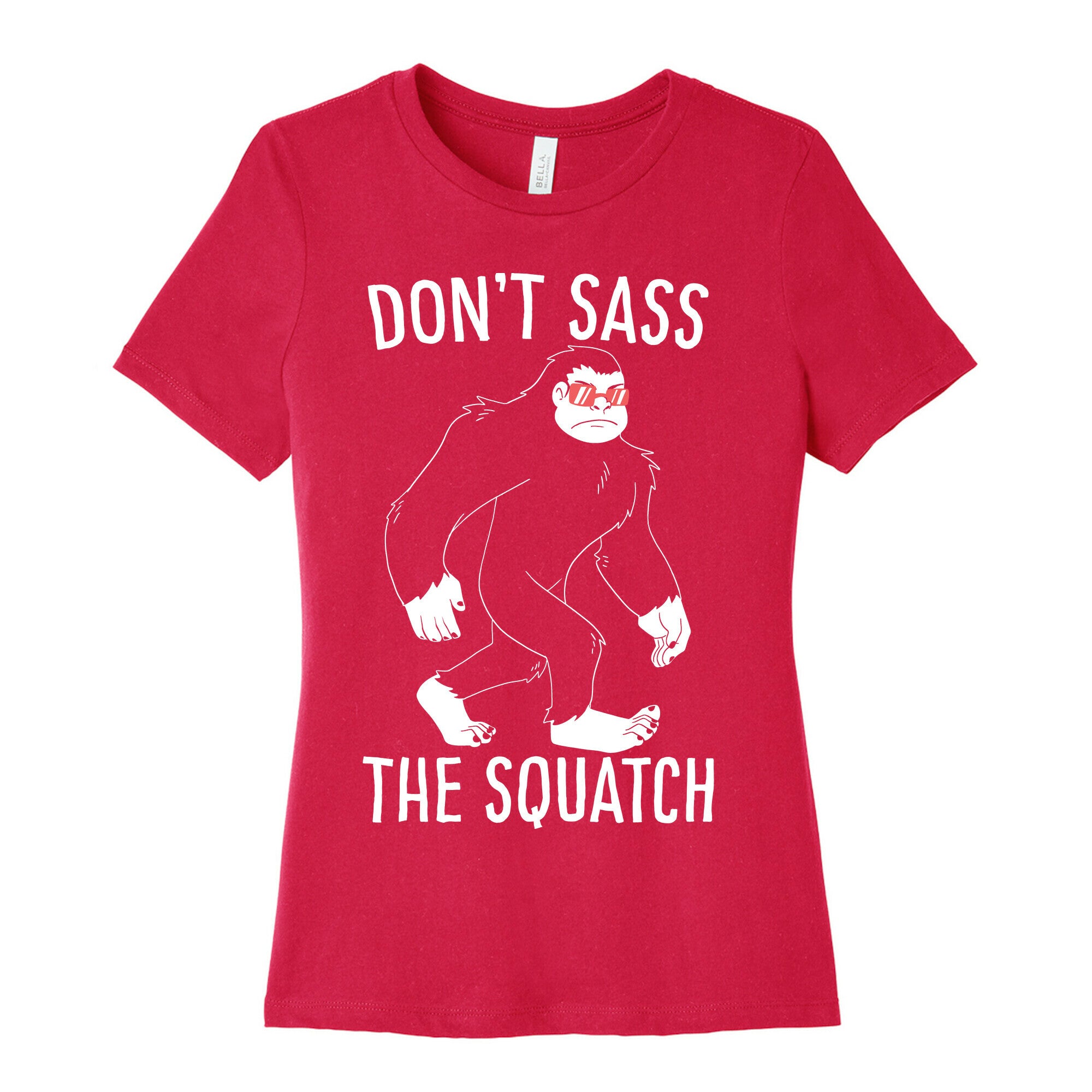 Don't Sass the Squatch Women's Cotton Tee