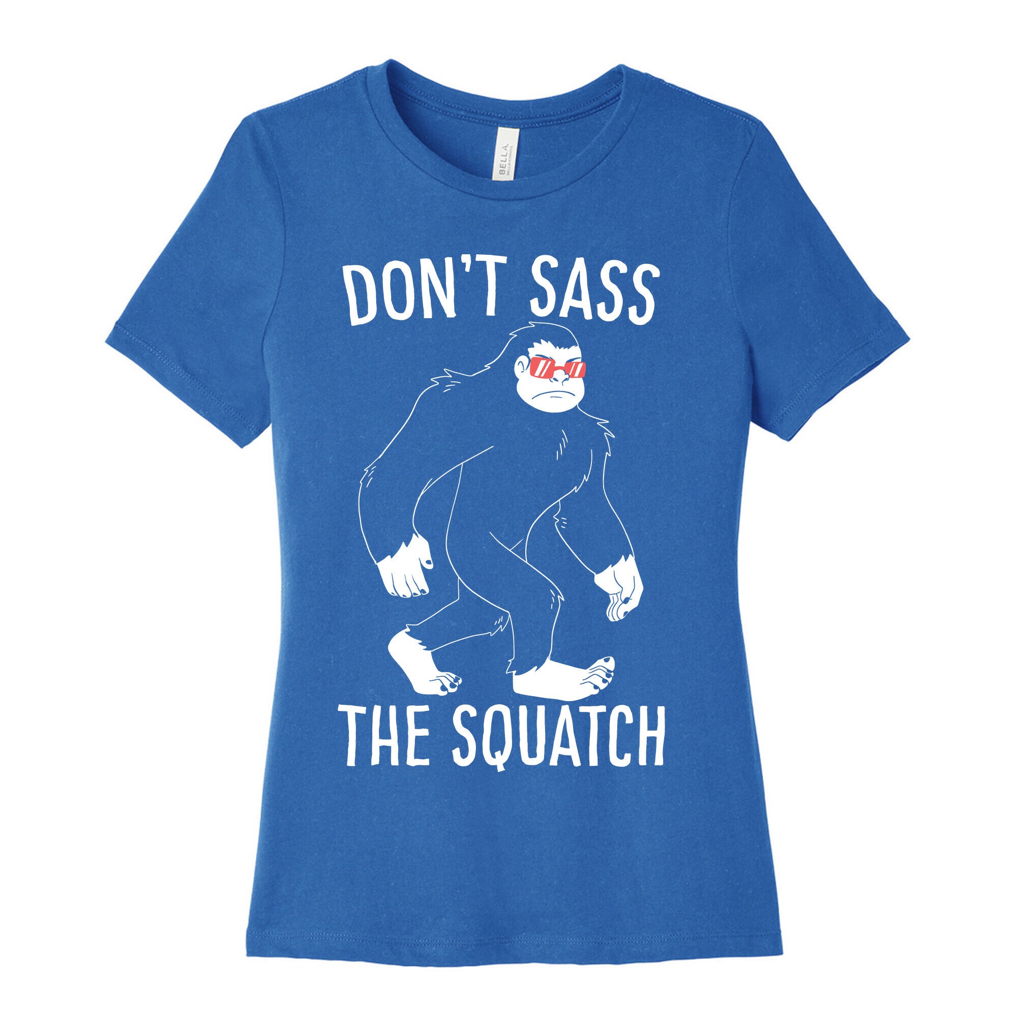 Don't Sass the Squatch Women's Cotton Tee