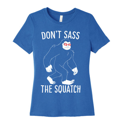 Don't Sass the Squatch Women's Cotton Tee