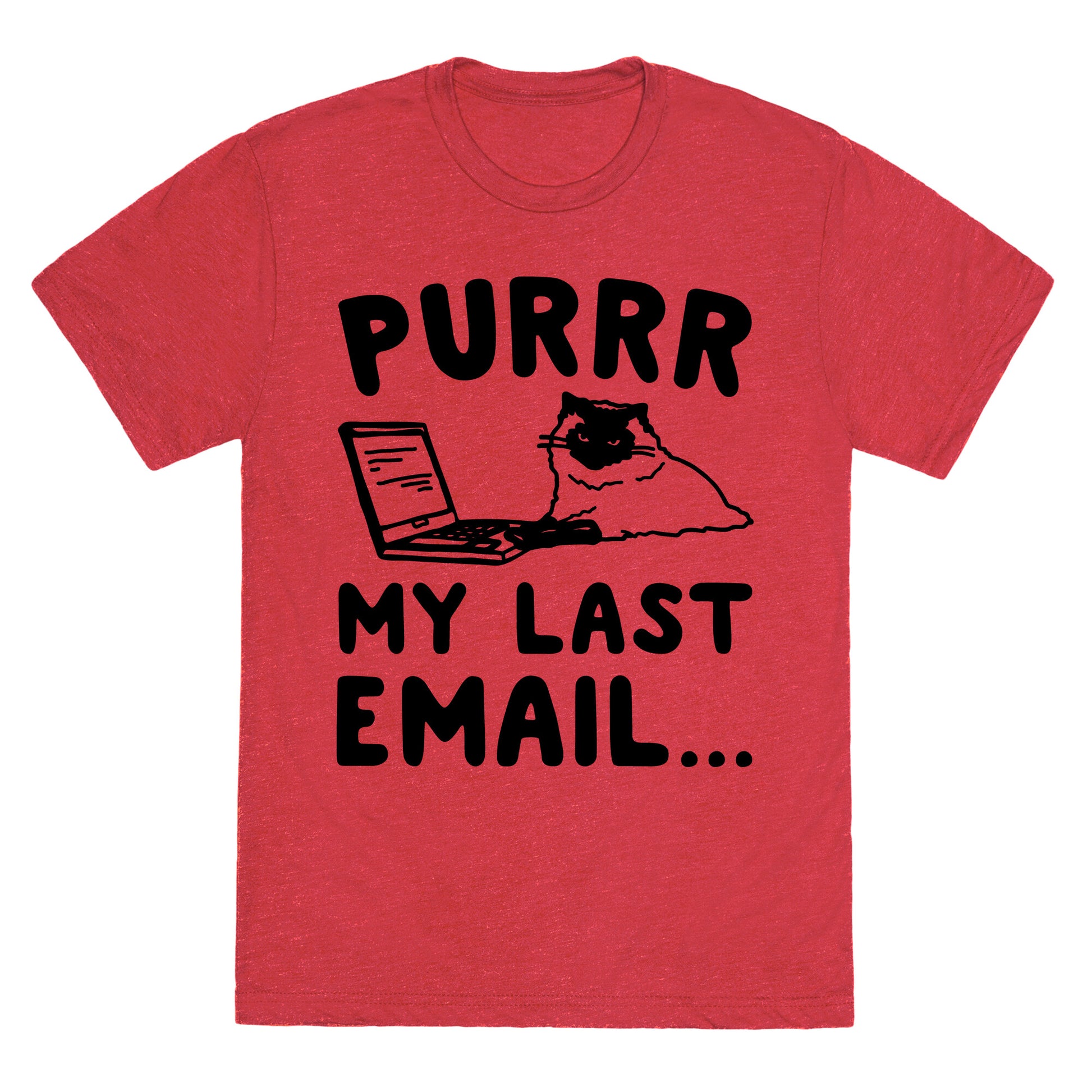 Purrr My Last Email Cat Parody Unisex Triblend Tee
