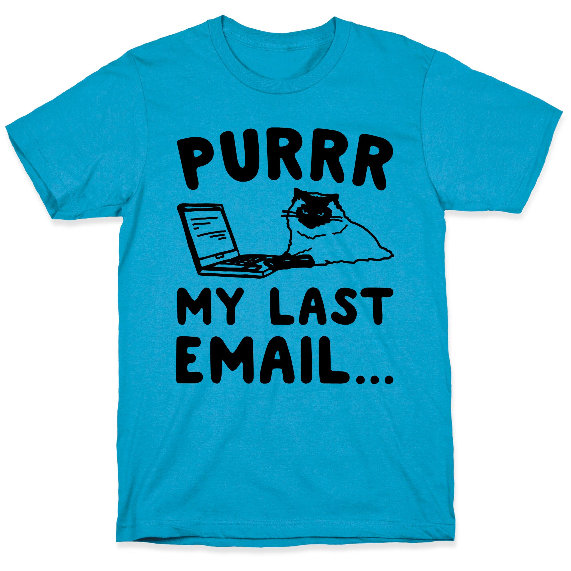 Purrr My Last Email Cat Parody Unisex Triblend Tee
