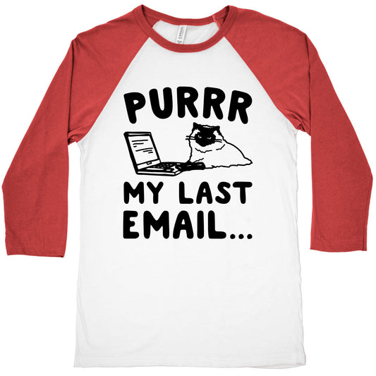 Purrr My Last Email Cat Parody Baseball Tee