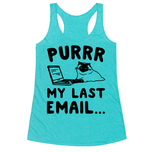 Purrr My Last Email Cat Parody Racerback Tank