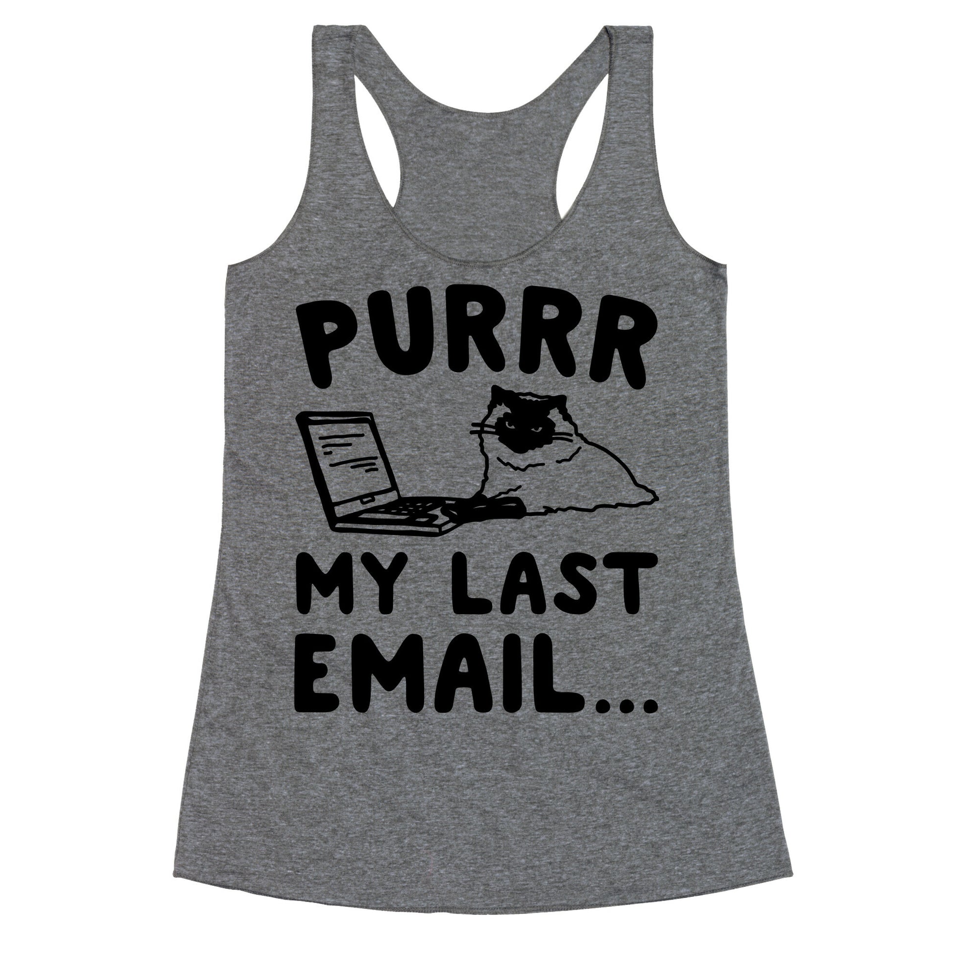 Purrr My Last Email Cat Parody Racerback Tank