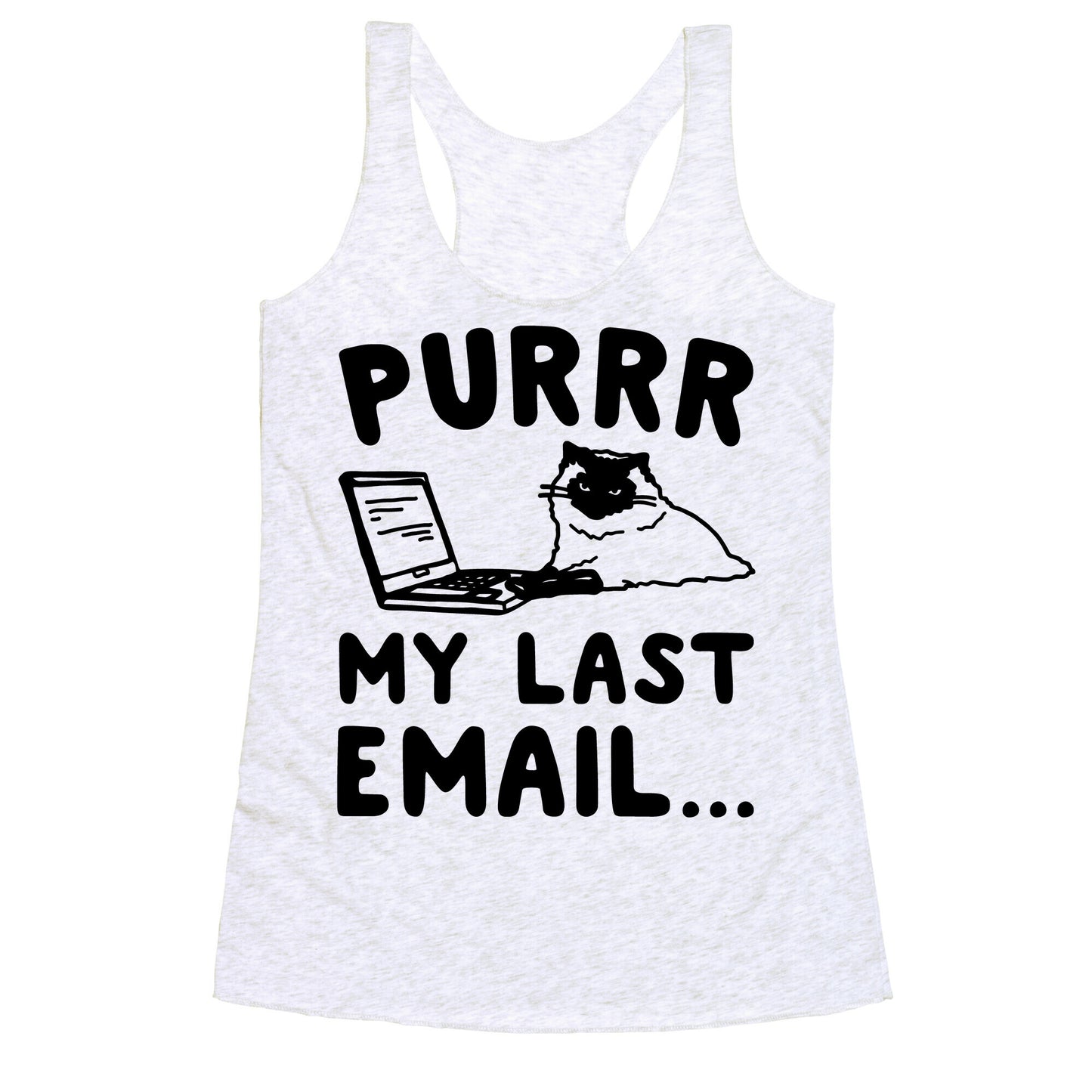 Purrr My Last Email Cat Parody Racerback Tank