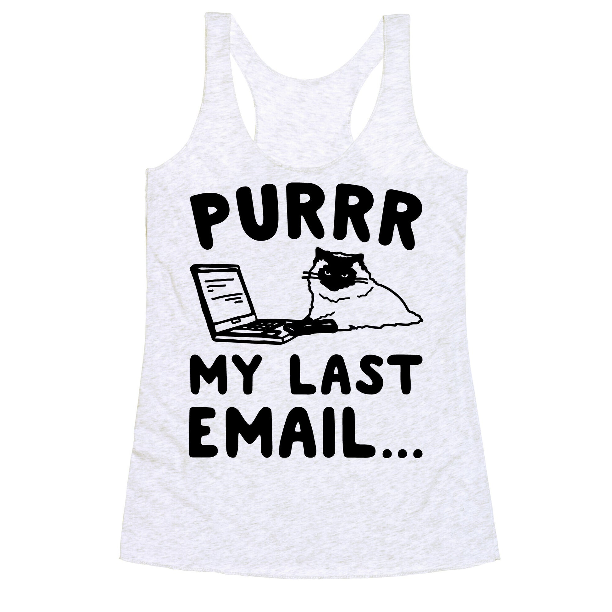 Purrr My Last Email Cat Parody Racerback Tank