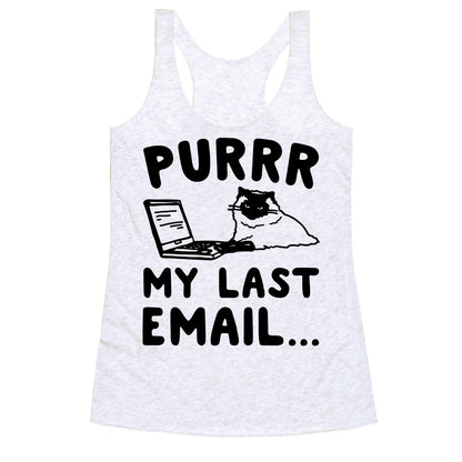 Purrr My Last Email Cat Parody Racerback Tank