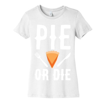 Pie or Die Women's Cotton Tee