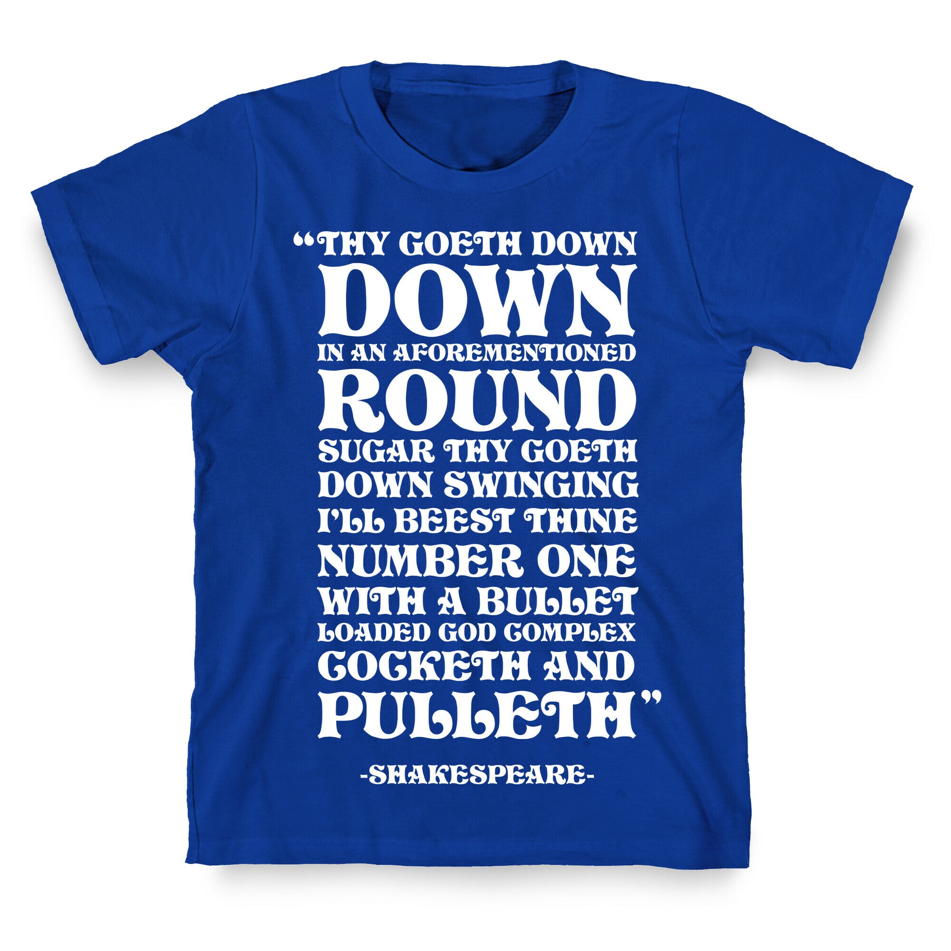 We're Going Down Down In An Earlier Round Shakespeare Parody T-Shirt