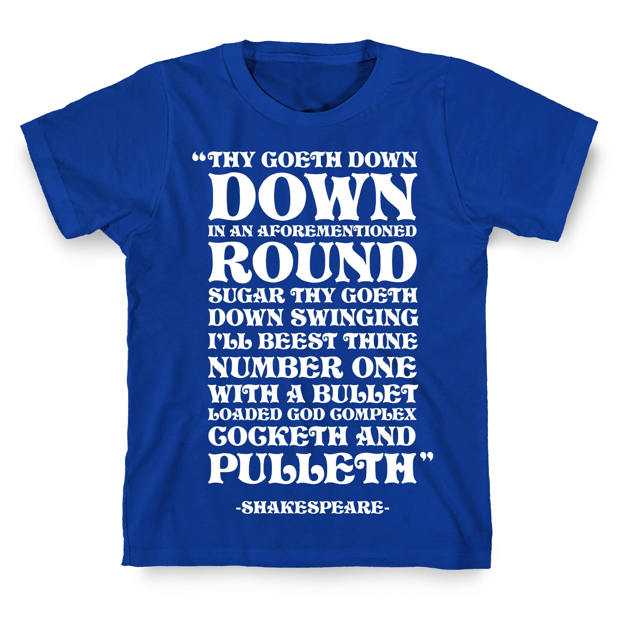 We're Going Down Down In An Earlier Round Shakespeare Parody T-Shirt