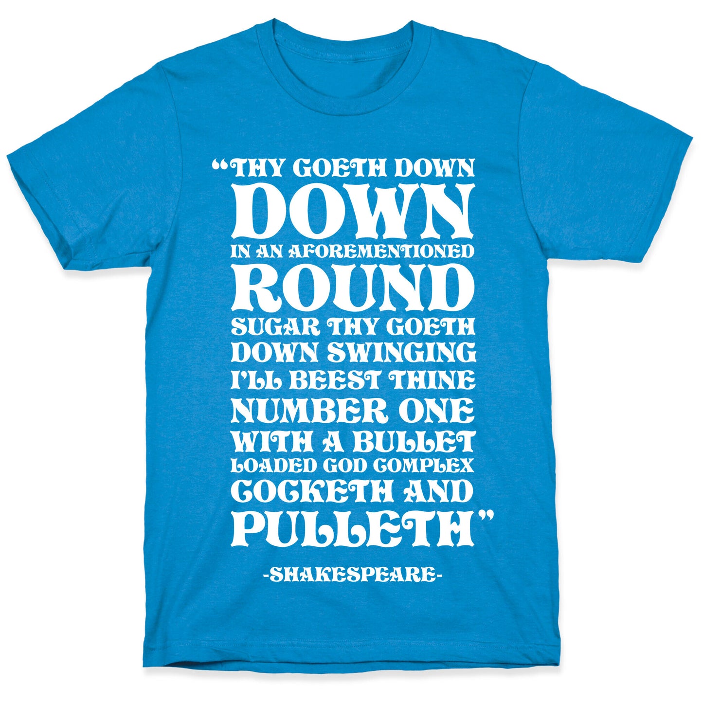 We're Going Down Down In An Earlier Round Shakespeare Parody T-Shirt