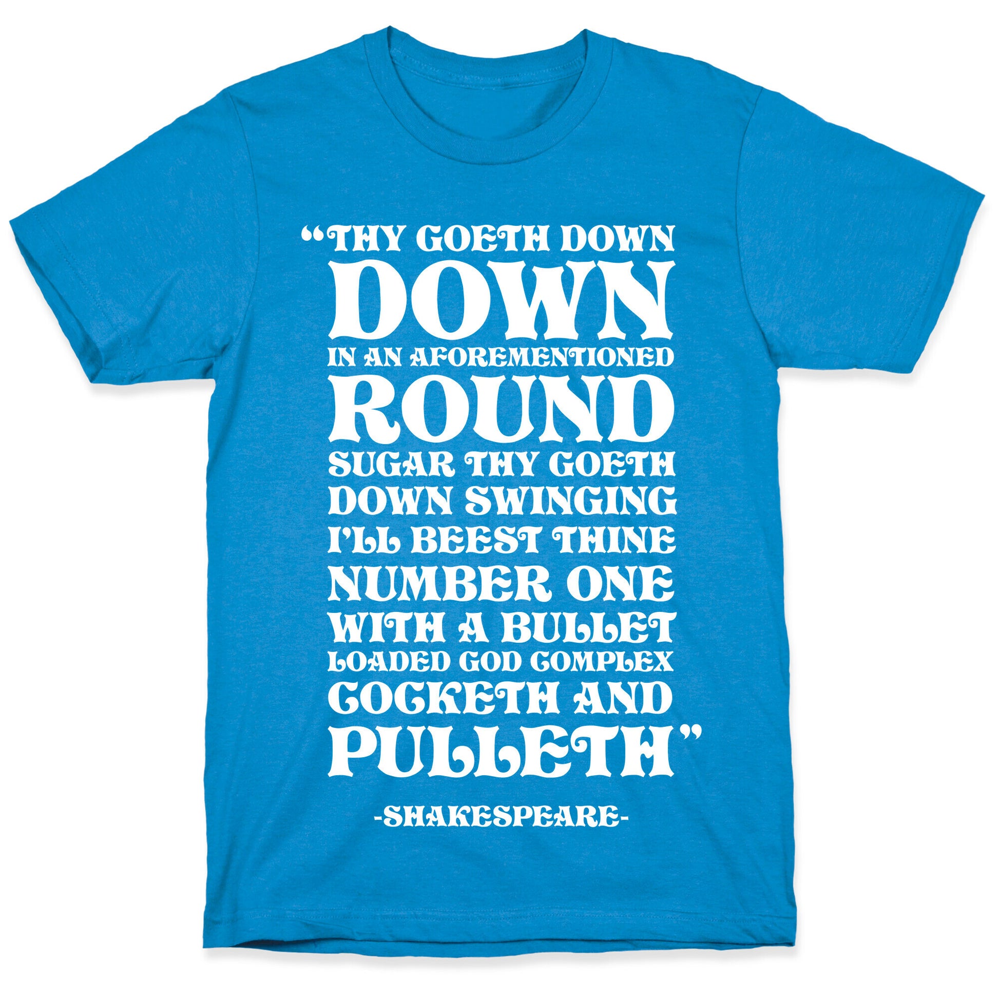 We're Going Down Down In An Earlier Round Shakespeare Parody T-Shirt