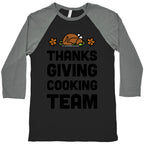 Thanksgiving Cooking Team Baseball Tee