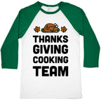 Thanksgiving Cooking Team Baseball Tee