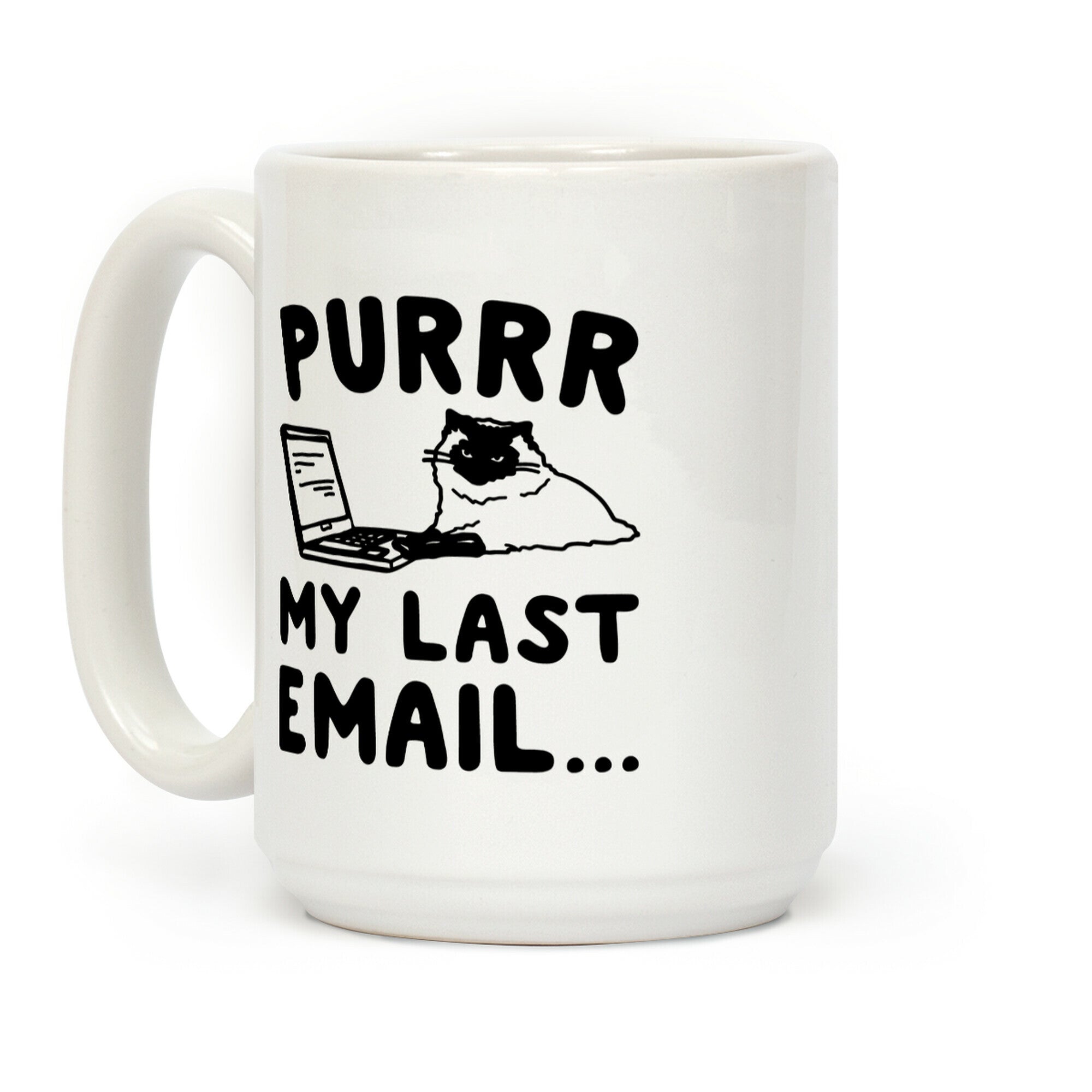 Purrr My Last Email Cat Parody Coffee Mug