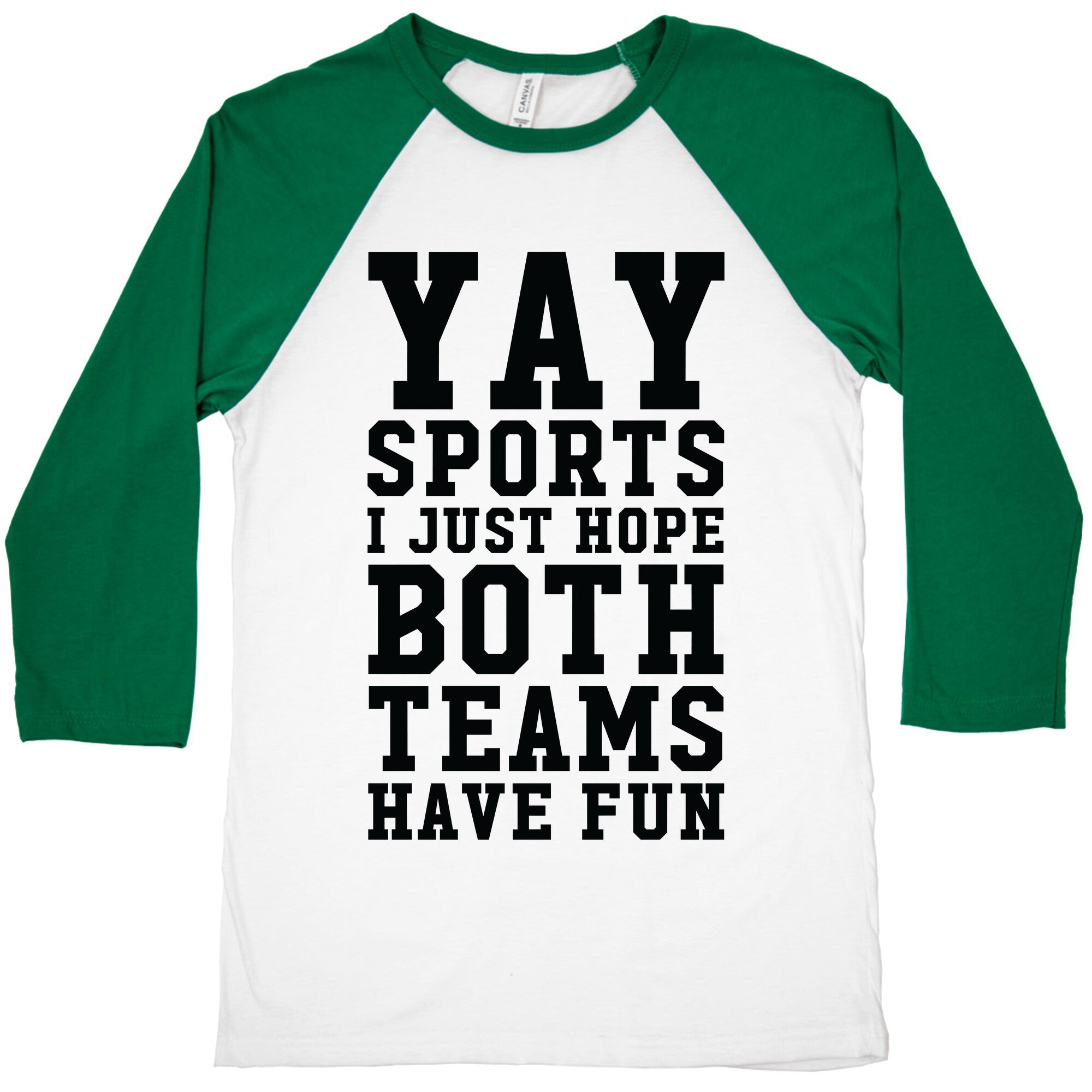 Yay Sports I Just Hope Both Teams Have Fun Baseball Tee