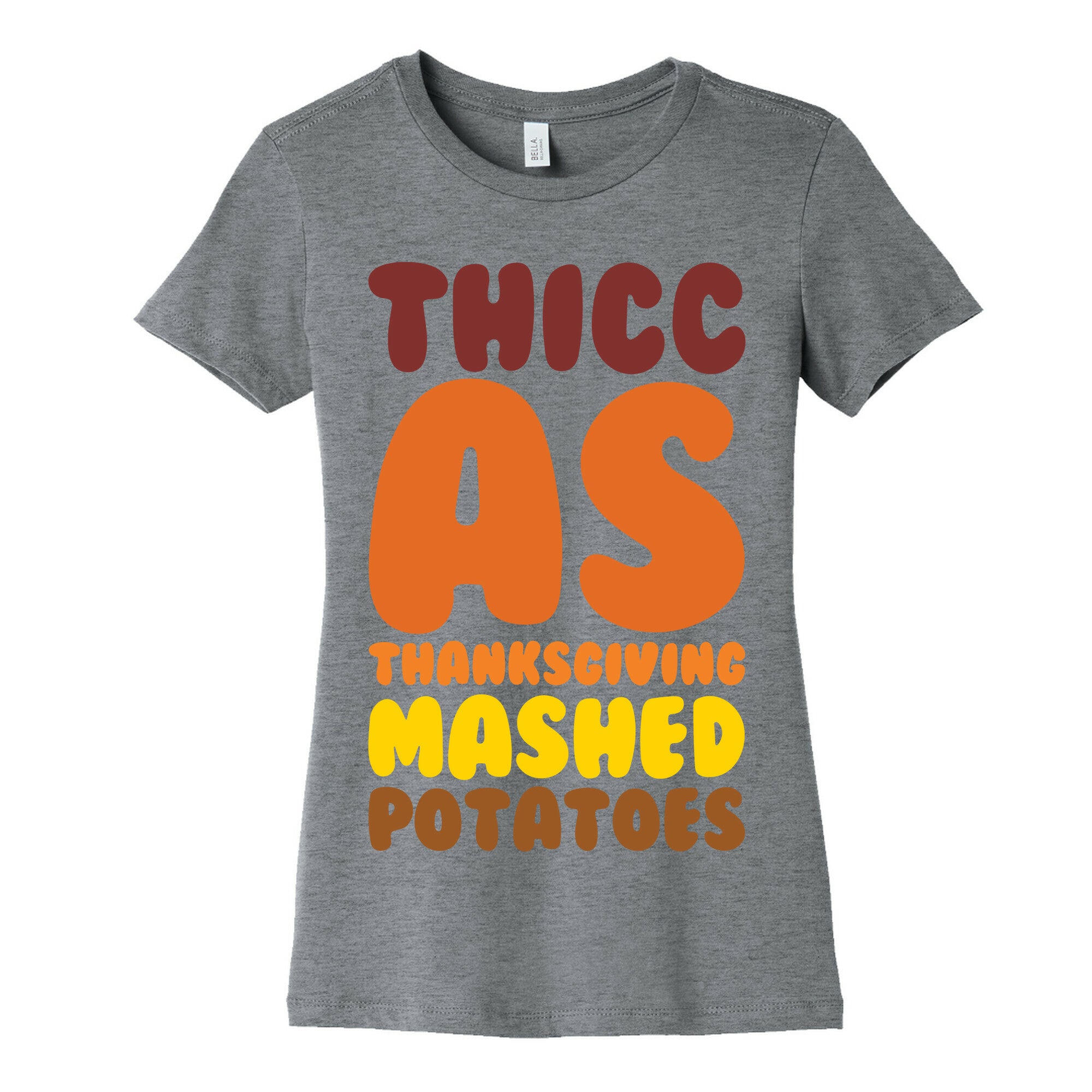 Thicc As Thanksgiving Mashed Potatoes  Women's Cotton Tee