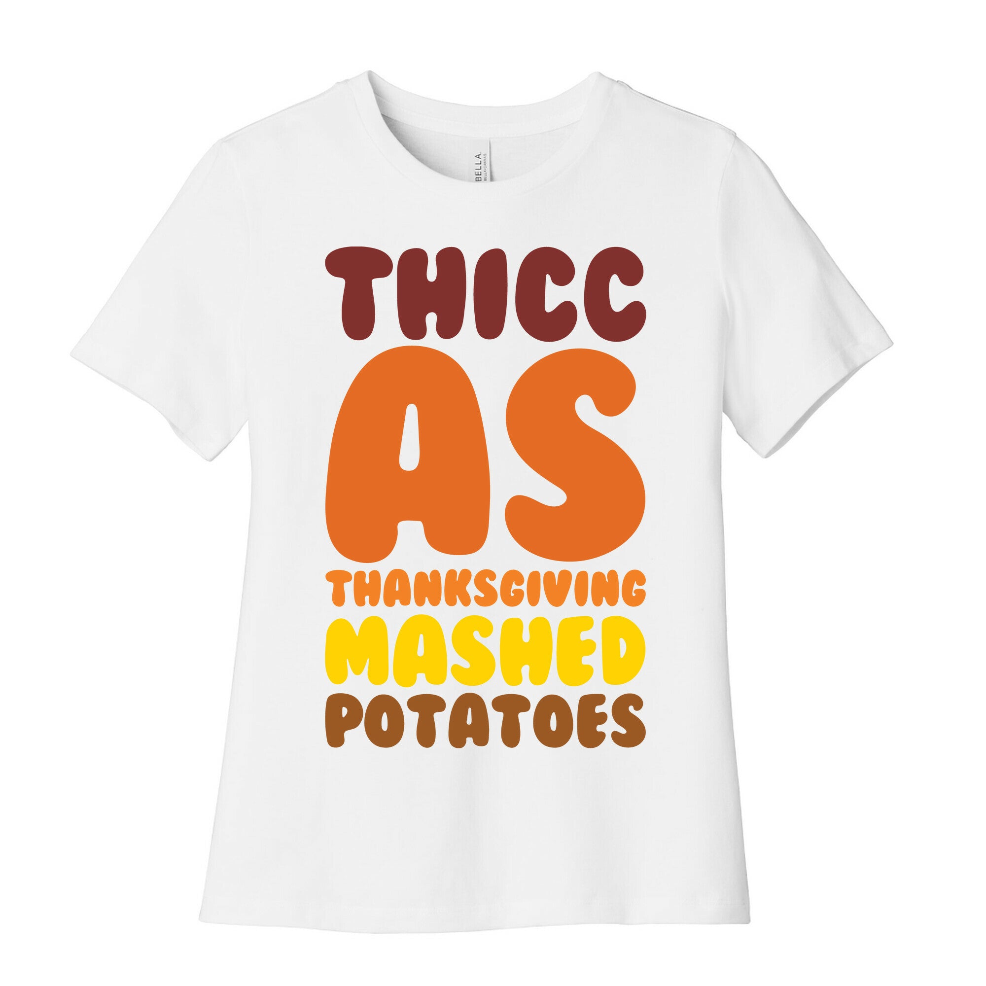 Thicc As Thanksgiving Mashed Potatoes  Women's Cotton Tee