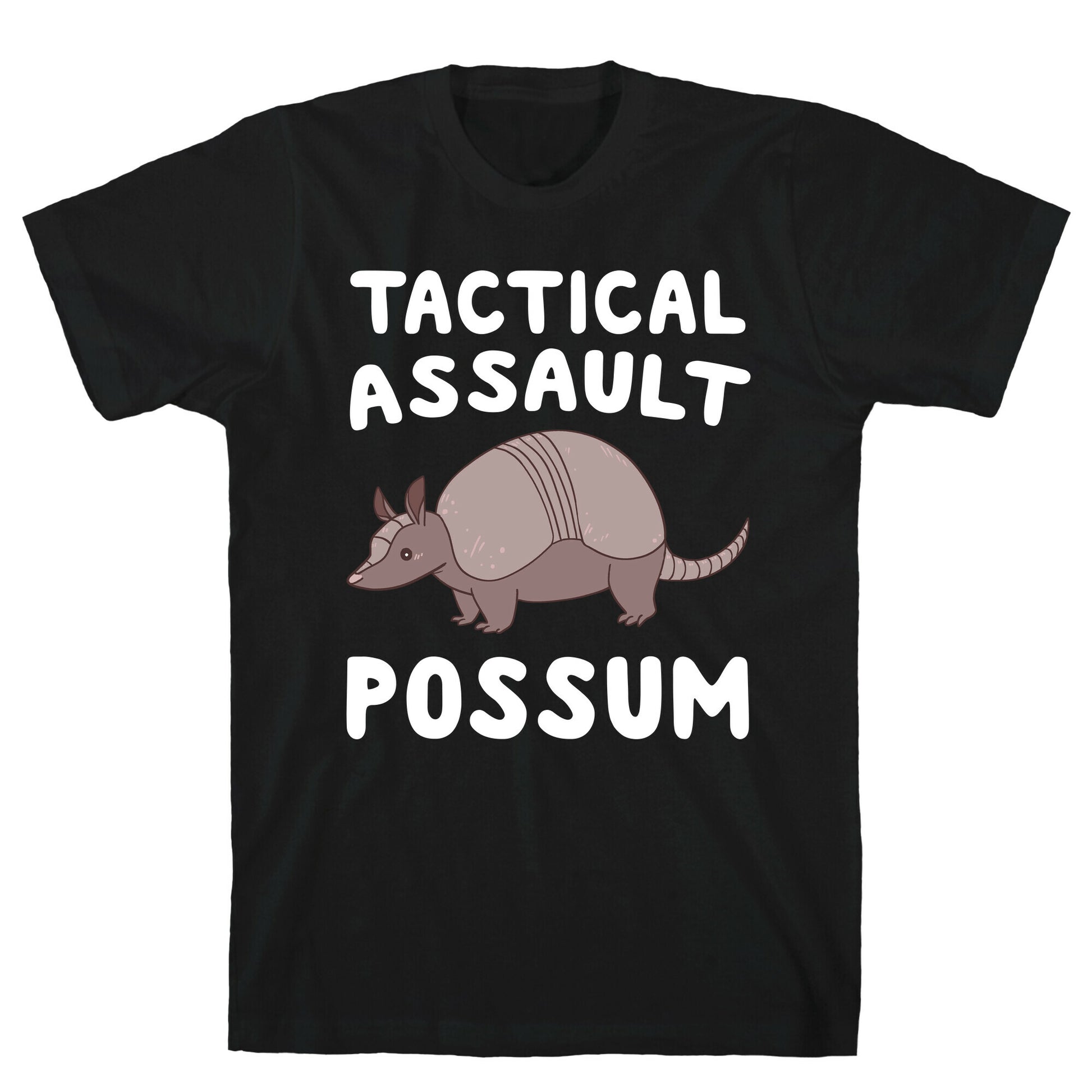 Tactical Assault Possum - Armadillo T-Shirt