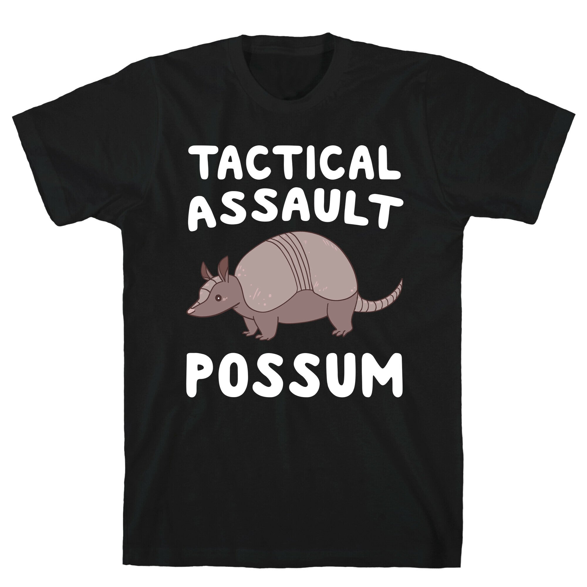 Tactical Assault Possum - Armadillo T-Shirt