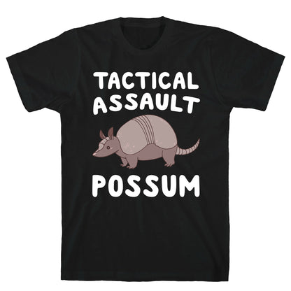 Tactical Assault Possum - Armadillo T-Shirt