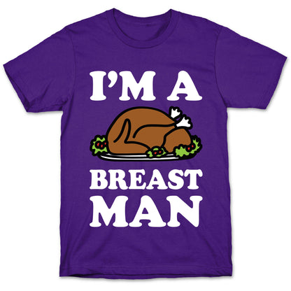 I'm A Breast Man Thanksgiving Turkey T-Shirt